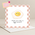Hope Your Day Is Eggcellent Card