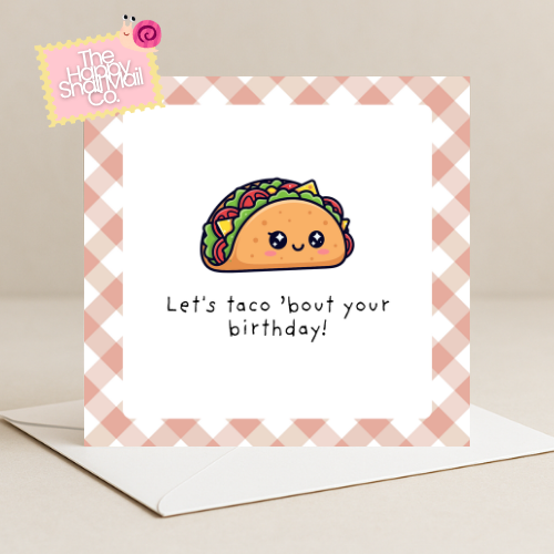 Let's Taco About Your Birthday Card