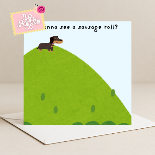 Wanna See A Sausage Roll Card