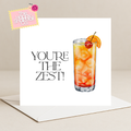 You're The Zest Card