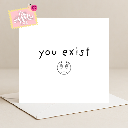 You Exist Card