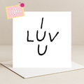 I Luv U Card